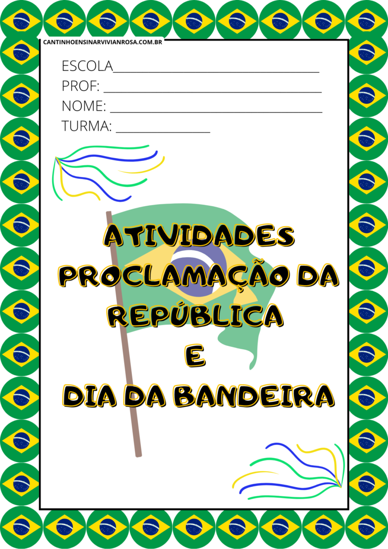 Atividades Proclama O Da Rep Blica E Dia Da Bandeira Cantinho Ensinar